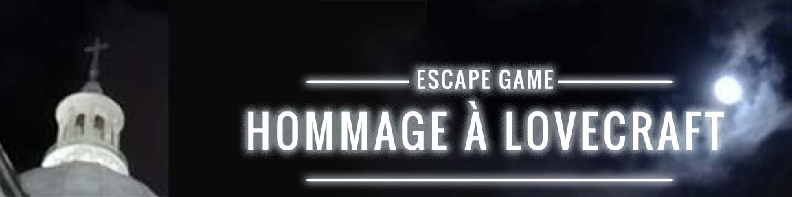 MOUFFETARD ADDICT : Escape game&nbsp;Lovecraft